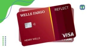 Wells Fargo Reflect Card Review