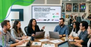 Entertainment Marketing Strategies For Brands